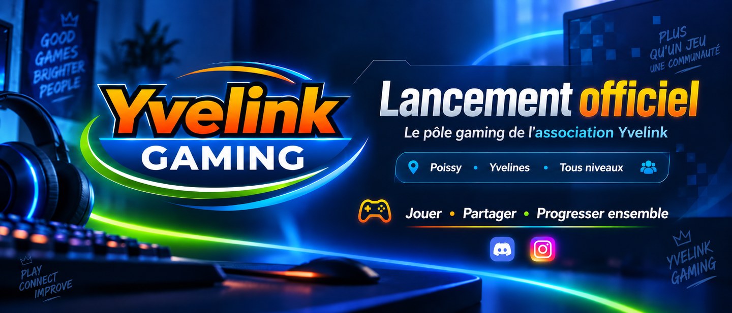 Yvelink Gaming — Lancement officiel du pôle gaming de l'association Yvelink à Poissy